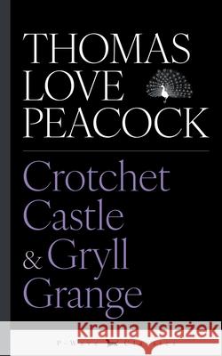 Crotchet Castle & Gryll Grange Thomas Love Peacock L. a. Davenport L. a. Davenport 9781916937154 P-Wave Classics - książka