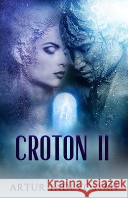 Croton II Romina Kuhne Artur Tadevosyan 9781950639519 Ozark Mountain Publishing, Incorporated - książka