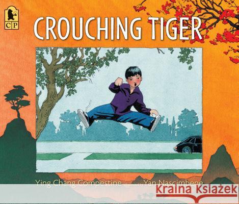 Crouching Tiger Ying Chang Compestine Yan Nascimbene 9781536205602 Candlewick Press (MA) - książka