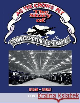 CROW CARRYING COMPANY Ltd York, Clinton 9781540732156 Createspace Independent Publishing Platform - książka