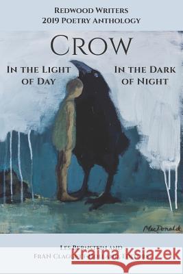 Crow: In the Light of Day, In the Dark of Night, Les Bernstein Fran Claggett Redwood Writers 9780997754452 Redwood Writers Press - książka