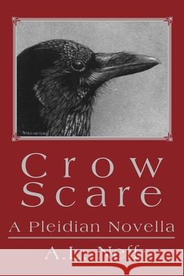 Crow Scare: A Pleidian Novella D'Amato-Neff, Adam L. 9780595252572 Writers Club Press - książka