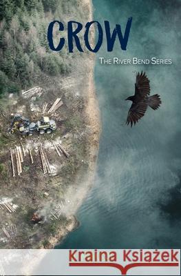 CROW The River Bend Series Tj Makkai 9781735477831 Tj Makkai - książka