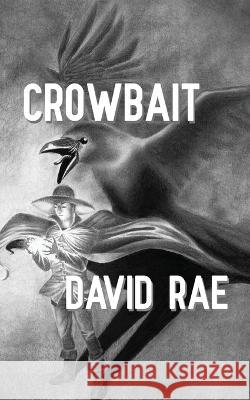 Crowbait David Rae 9781928011927 Brain Lag - książka