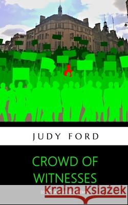 Crowd of Witnesses: Death at the Demo Judy M Ford 9781911083702 Bernie Fazakerley Publications - książka