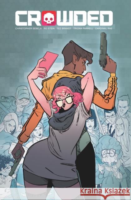 Crowded Volume 1 Christopher Sebela Ro Stein Ted Brandt 9781534310544 Image Comics - książka