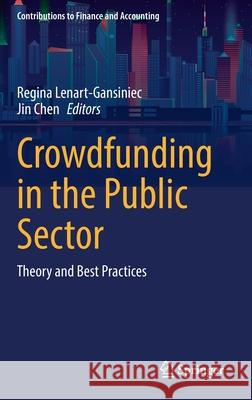 Crowdfunding in the Public Sector: Theory and Best Practices Regina Lenart-Gansiniec Jin Chen 9783030778408 Springer - książka