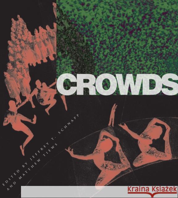 Crowds Jeffrey T. Schnapp Matthew Tiews 9780804754798 Stanford University Press - książka