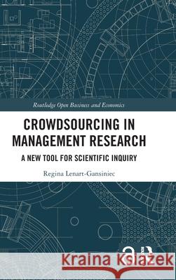 Crowdsourcing in Management Research: A New Tool for Scientific Inquiry Regina Lenart-Gansiniec 9781032770451 Routledge - książka