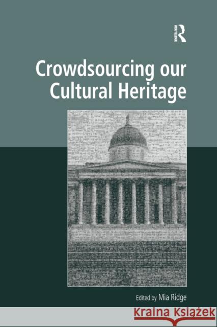 Crowdsourcing Our Cultural Heritage Mia Ridge 9781138706170 Routledge - książka
