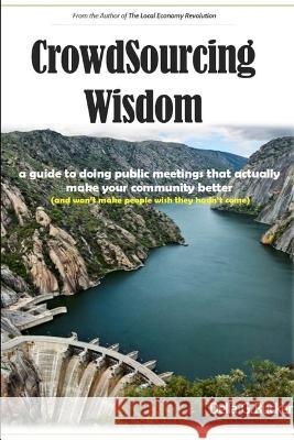 Crowdsourcing Wisdom Della Rucker 9780990004448 Wise Fool Press, Imprint Wise Economy Worksho - książka
