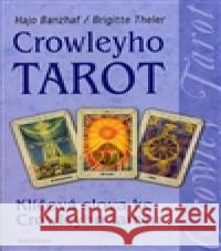 Crowleyho tarot - Klíčová slova ke Crowleyho tarotu Hajo Banzhaf 9788073363208 Fontána - książka