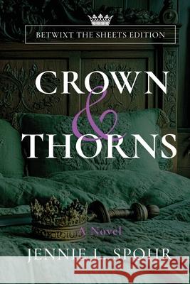 Crown & Thorns Betwixt the Sheets Edition Jennie L. Spohr 9780998627755 Plum Street Press - książka