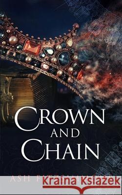 Crown and Chain: Stranger Magics, Book Fourteen Ash Fitzsimmons 9781949861358 Ash Fitzsimmons - książka