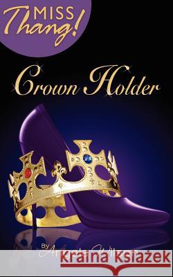 Crown Holder Angela Wilson 9781478332817 Createspace - książka