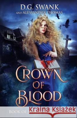 Crown of Blood: Book of Sindal Alessandra Thomas Denise Grove D. G. Swank 9781701489035 Independently Published - książka