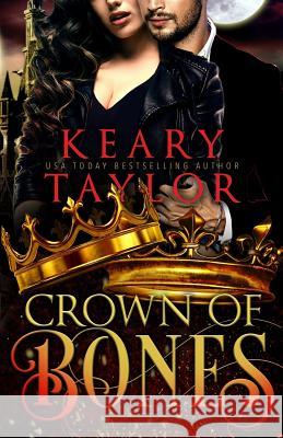 Crown of Bones: Blood Descendant Universe Keary Taylor 9781719825658 Independently Published - książka