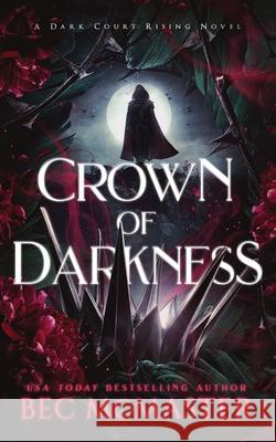 Crown of Darkness Bec McMaster 9781925491579 Lochaber Press - książka