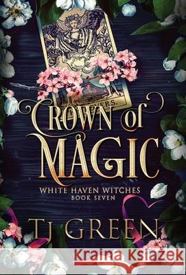 Crown of Magic: Paranormal Witch Mysteries Tj Green 9781990047879 Mountolive Publishing - książka