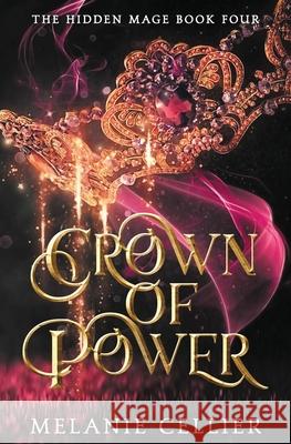 Crown of Power Melanie Cellier 9781925898576 Luminant Publications - książka