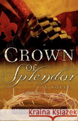 Crown of Splendor Michael Freeman 9781594675850 Xulon Press - książka