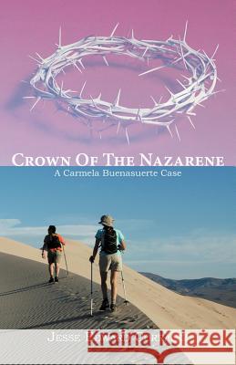 Crown of the Nazarene: A Carmela Buenasuerte Case Corralez, Jesse Edward 9781466941199 Trafford Publishing - książka