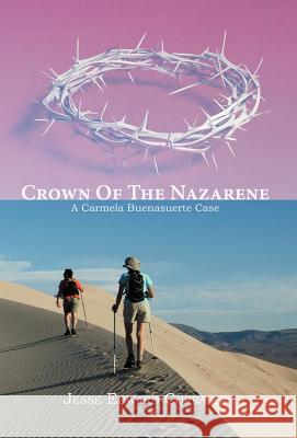 Crown of the Nazarene: A Carmela Buenasuerte Case Corralez, Jesse Edward 9781466941212 Trafford Publishing - książka