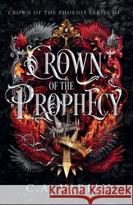 Crown of the Prophecy C. A. Varian 9781961238886 Cherie Varian - książka
