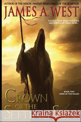 Crown of the Setting Sun James a. West 9781492363453 Createspace - książka