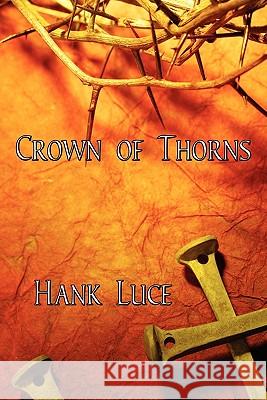 Crown of Thorns Hank Luce 9781609770112 Salvo Press - książka