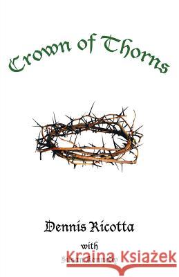Crown of Thorns Dennis Ricotta, With Susan Kennedy 9781973618362 WestBow Press - książka