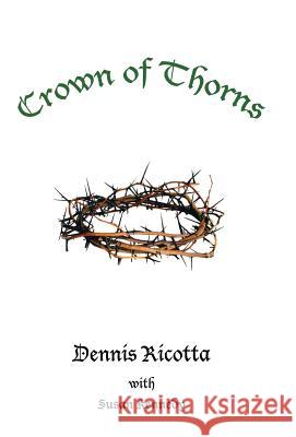 Crown of Thorns Dennis Ricotta, With Susan Kennedy 9781973618379 WestBow Press - książka