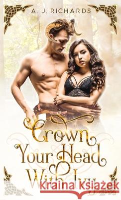 Crown Your Head With Ivy A. J. Richards 9780473595753 Aaron Dick - książka