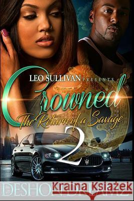 Crowned 2: The Return of a Savage Deshon Dreamz 9781546424826 Createspace Independent Publishing Platform - książka