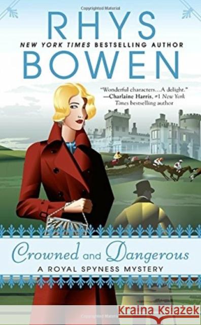 Crowned and Dangerous Rhys Bowen 9780425283493 Berkley Books - książka