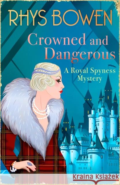 Crowned and Dangerous Rhys Bowen 9781408718230 Little, Brown Book Group - książka