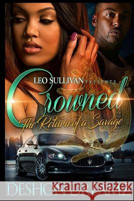 Crowned: The Return of a Savage Deshon Dreamz 9781545238936 Createspace Independent Publishing Platform - książka