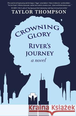 Crowning Glory River's Journey Taylor Thompson Mark Meyer Reagan Shea 9780982240045 Bright Blacklight Publishing - książka