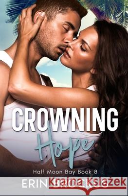 Crowning Hope: Half Moon Bay Book 8 Erin Brockus 9781957003252 Green Sage Press - książka