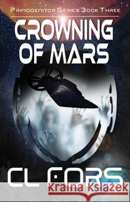 Crowning of Mars C. L. Fors 9781943212316 Epitome Press - książka