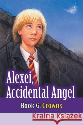 Crowns: Alexei, Accidental Angel - Book 6 Morgan Bruce 9781946540324 Strategic Book Publishing & Rights Agency, LL - książka