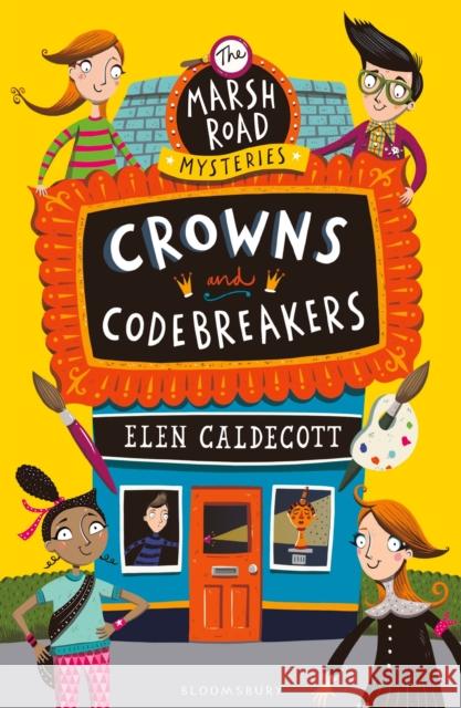 Crowns and Codebreakers Elen Caldecott 9781408852712 Bloomsbury Childrens Books - książka