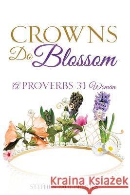 Crowns Do Blossom Stephen Paul Brooks 9781498438872 Xulon Press - książka