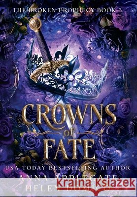 Crowns of Fate (The Broken Prophecy Book 3) Applegate, Anna, Domico, Helen 9798990906853 Anna Applegate - książka