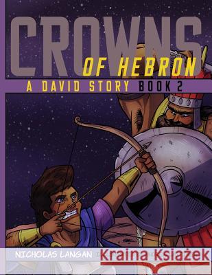 Crowns of Hebron: A David Story: Book 2 Nick Langan Andrew Laitinen 9781632963307 Lucid Books - książka