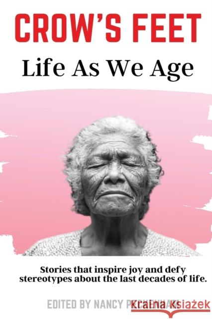 Crow's Feet: Life As We Age Nancy Peckenham 9781735268606 Parallel Publishers - książka