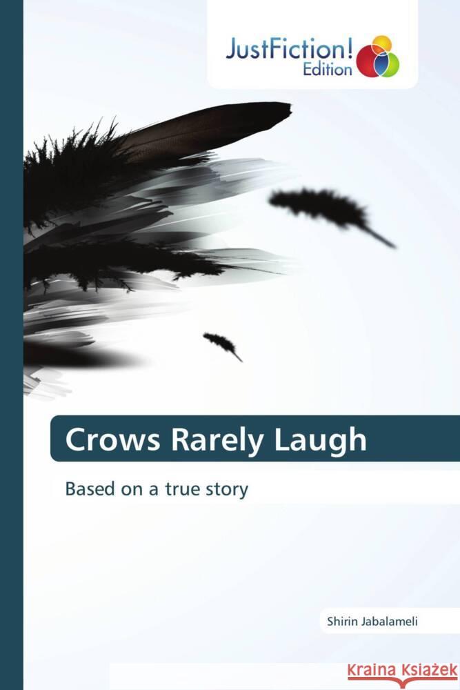 Crows Rarely Laugh Jabalameli, Shirin 9786206748151 JustFiction Edition - książka