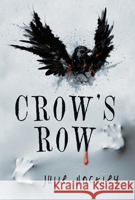 Crow's Row Julie Hockley 9781491729328 iUniverse.com - książka