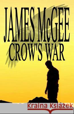 Crow's War James McGee 9781499292176 Createspace - książka