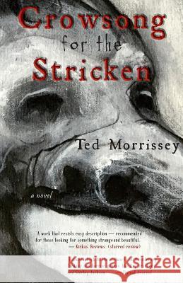 Crowsong for the Stricken Ted Morrissey 9781979274616 Createspace Independent Publishing Platform - książka